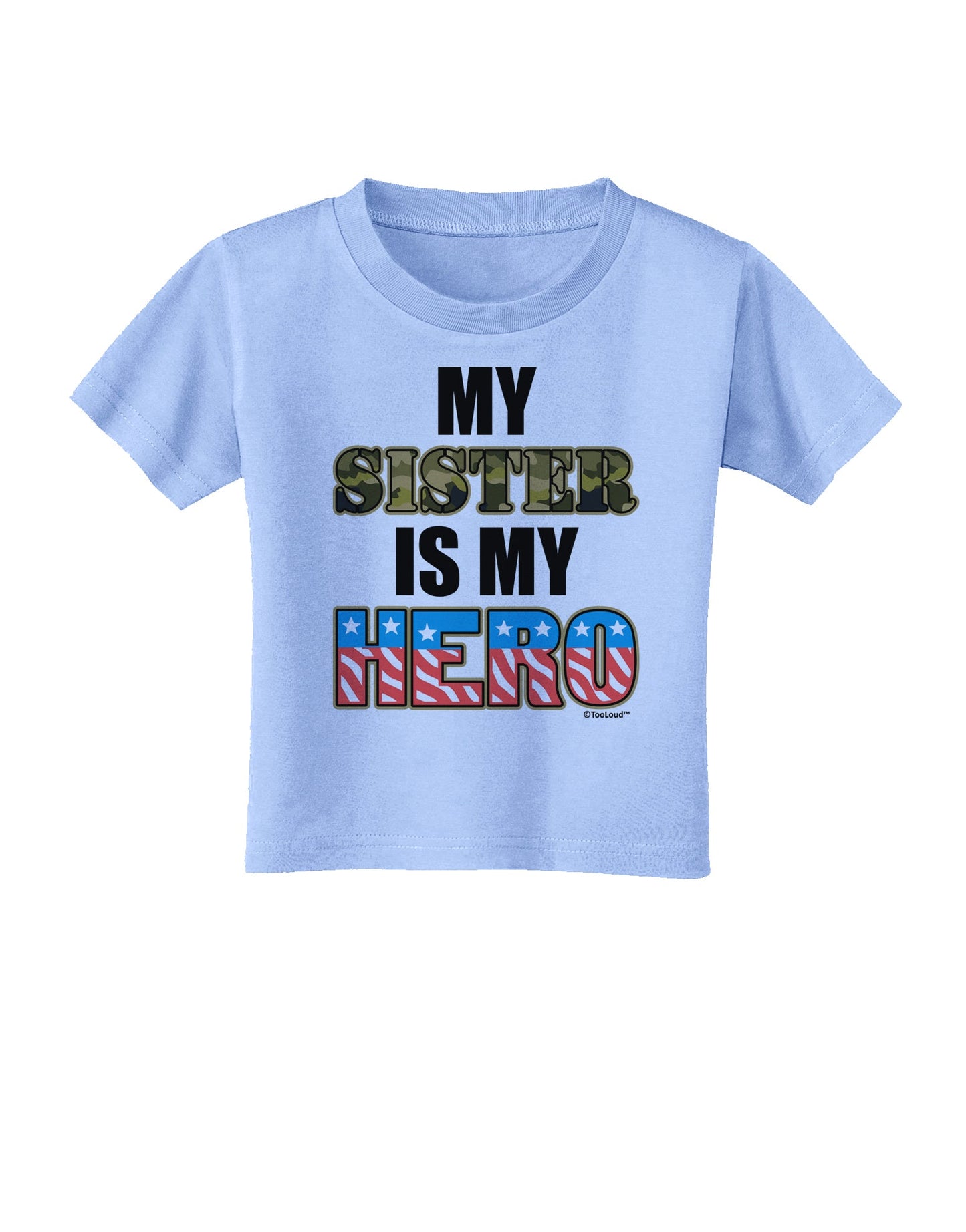 My Sister is My Hero - Armed Forces Toddler T-Shirt by TooLoud-Toddler T-Shirt-TooLoud-Aquatic-Blue-2T-Davson Sales