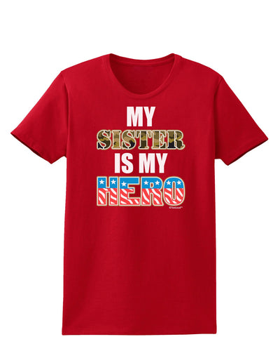 My Sister is My Hero - Armed Forces Womens Dark T-Shirt by TooLoud-Womens T-Shirt-TooLoud-Red-X-Small-Davson Sales