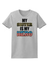 My Sister is My Hero - Armed Forces Womens T-Shirt by TooLoud-Womens T-Shirt-TooLoud-AshGray-X-Small-Davson Sales