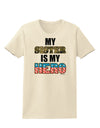 My Sister is My Hero - Armed Forces Womens T-Shirt by TooLoud-Womens T-Shirt-TooLoud-Natural-X-Small-Davson Sales