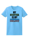 My Sister is My Hero - Armed Forces Womens T-Shirt by TooLoud-Womens T-Shirt-TooLoud-Aquatic-Blue-X-Small-Davson Sales