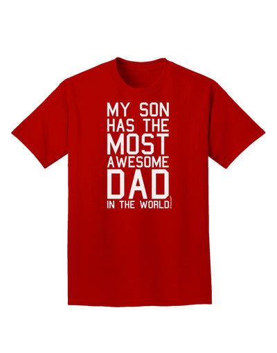 My Son Has the Most Awesome Dad in the World Adult Dark T-Shirt-Mens T-Shirt-TooLoud-Red-Small-Davson Sales