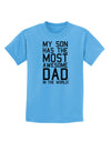 My Son Has the Most Awesome Dad in the World Childrens T-Shirt-Childrens T-Shirt-TooLoud-Aquatic-Blue-X-Small-Davson Sales