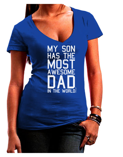 My Son Has the Most Awesome Dad in the World Juniors V-Neck Dark T-Shirt-Womens V-Neck T-Shirts-TooLoud-Royal-Blue-Juniors Fitted Small-Davson Sales