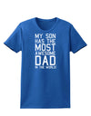 My Son Has the Most Awesome Dad in the World Womens Dark T-Shirt-Womens T-Shirt-TooLoud-Royal-Blue-X-Small-Davson Sales