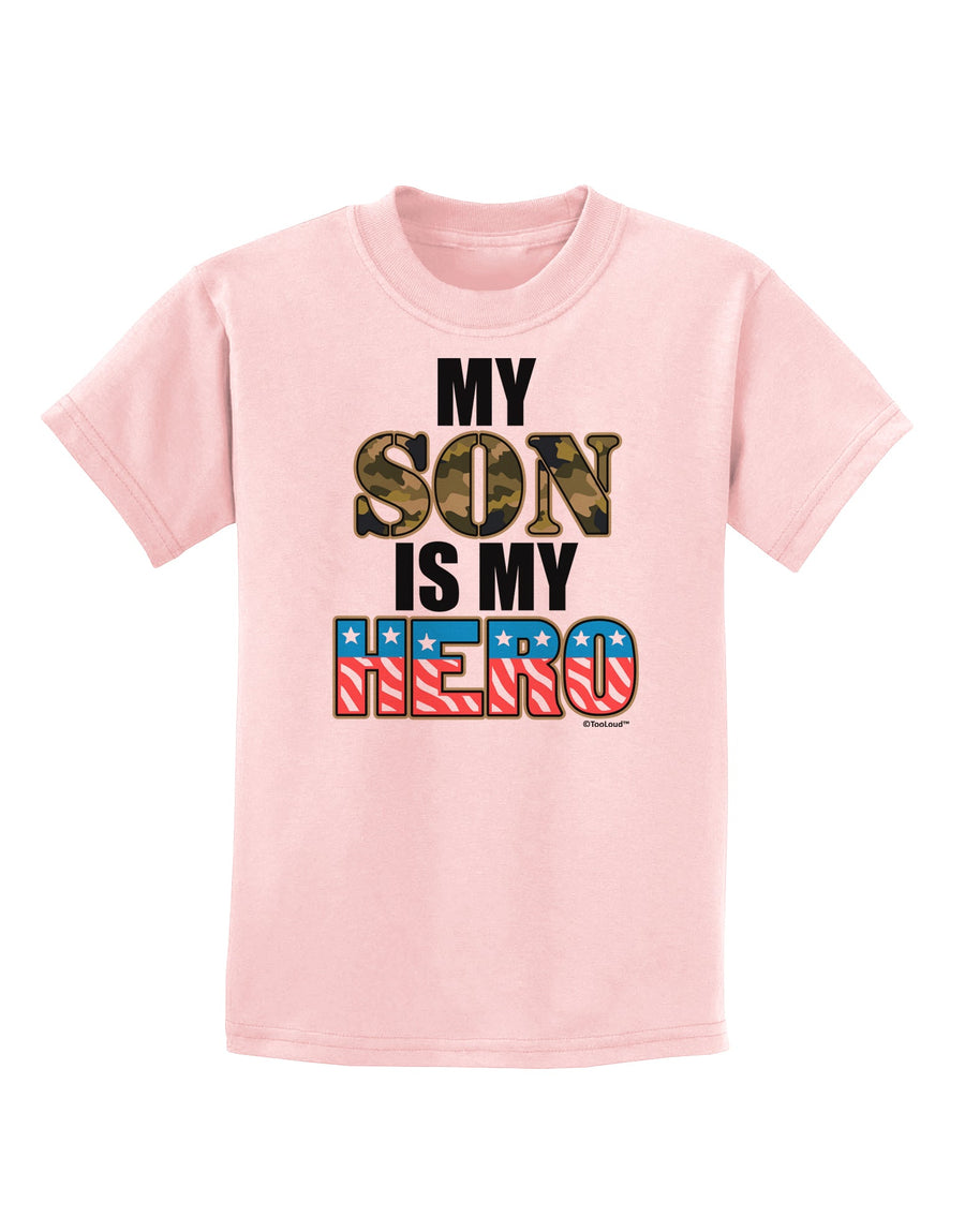 My Son is My Hero - Armed Forces Childrens T-Shirt by TooLoud-Childrens T-Shirt-TooLoud-White-X-Small-Davson Sales