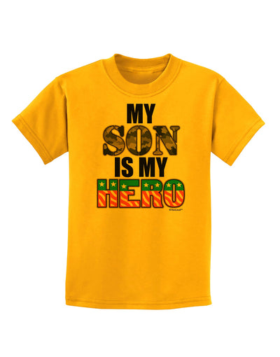 My Son is My Hero - Armed Forces Childrens T-Shirt by TooLoud-Childrens T-Shirt-TooLoud-Gold-X-Small-Davson Sales