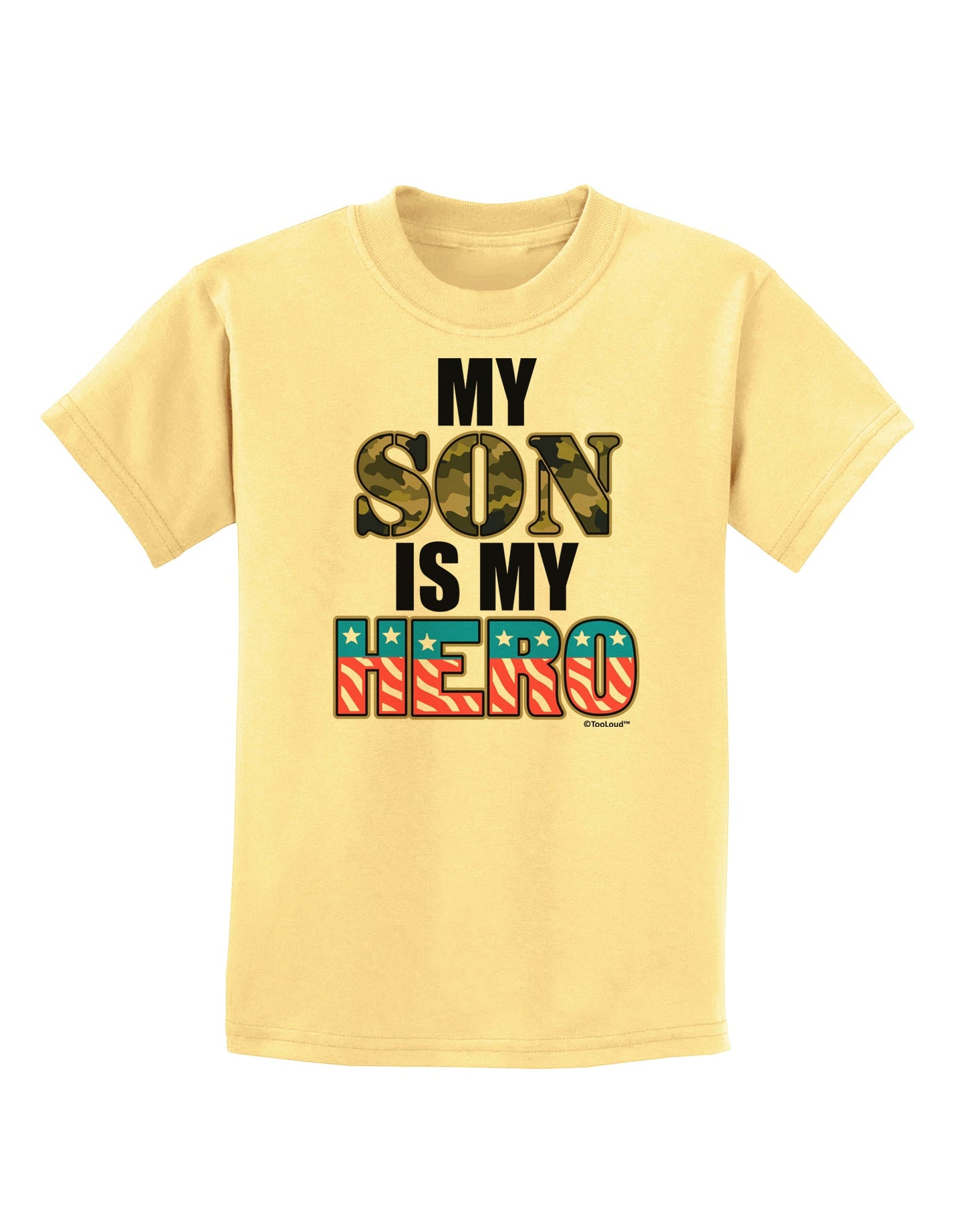 My Son is My Hero - Armed Forces Childrens T-Shirt by TooLoud-Childrens T-Shirt-TooLoud-Daffodil-Yellow-X-Small-Davson Sales