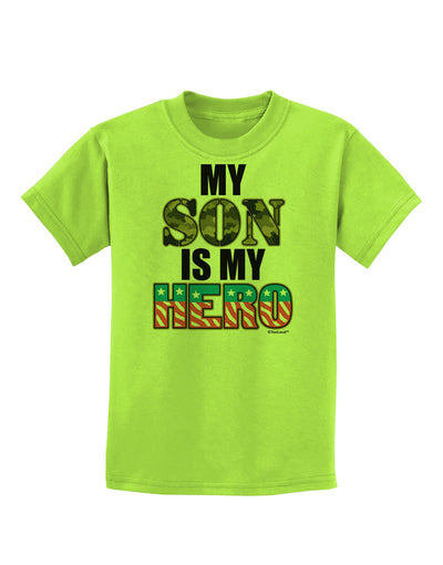 My Son is My Hero - Armed Forces Childrens T-Shirt by TooLoud-Childrens T-Shirt-TooLoud-Lime-Green-X-Small-Davson Sales