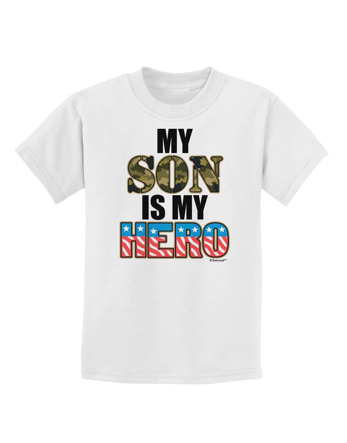 My Son is My Hero - Armed Forces Childrens T-Shirt by TooLoud-Childrens T-Shirt-TooLoud-White-X-Small-Davson Sales