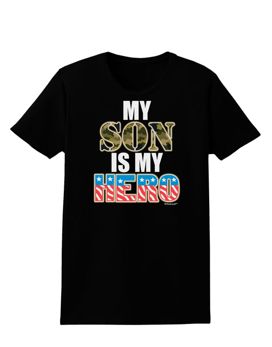 My Son is My Hero - Armed Forces Womens Dark T-Shirt by TooLoud-Womens T-Shirt-TooLoud-Black-X-Small-Davson Sales