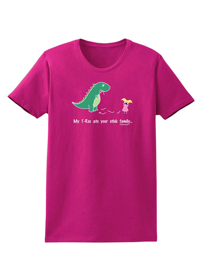 My T-Rex Ate Your Stick Family - Color Womens Dark T-Shirt by TooLoud-Womens T-Shirt-TooLoud-Hot-Pink-Small-Davson Sales