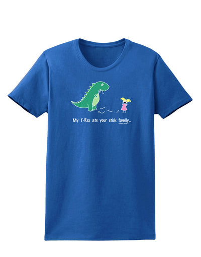 My T-Rex Ate Your Stick Family - Color Womens Dark T-Shirt by TooLoud-Womens T-Shirt-TooLoud-Royal-Blue-X-Small-Davson Sales