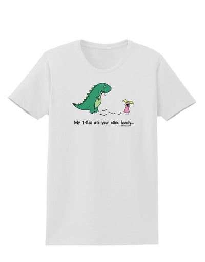 My T-Rex Ate Your Stick Family - Color Womens T-Shirt by TooLoud-Womens T-Shirt-TooLoud-White-X-Small-Davson Sales