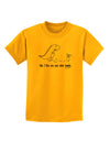 My T-Rex Ate Your Stick Family - Line Childrens T-Shirt by TooLoud-Childrens T-Shirt-TooLoud-Gold-X-Small-Davson Sales