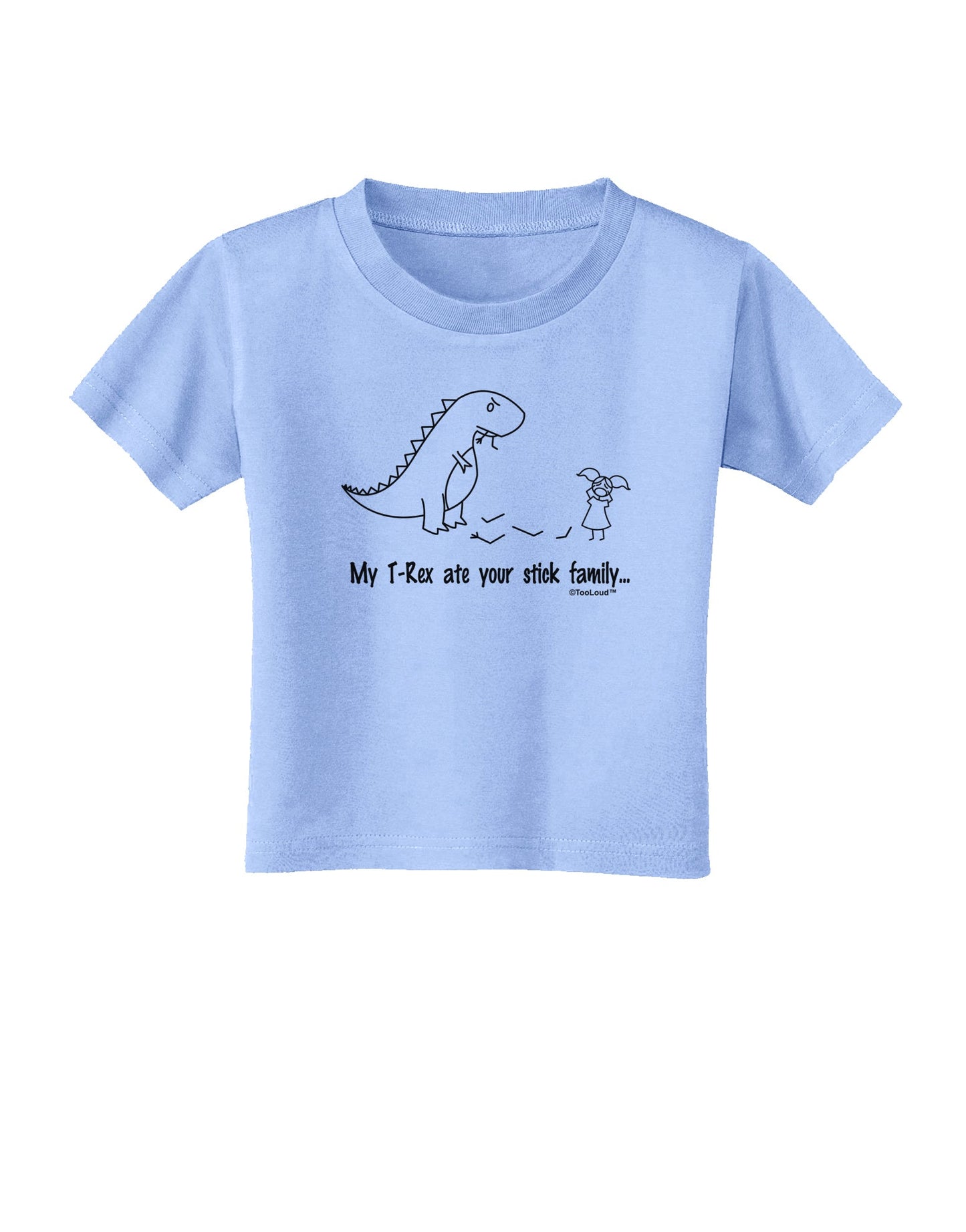 My T-Rex Ate Your Stick Family - Line Toddler T-Shirt by TooLoud-Toddler T-Shirt-TooLoud-Aquatic-Blue-2T-Davson Sales