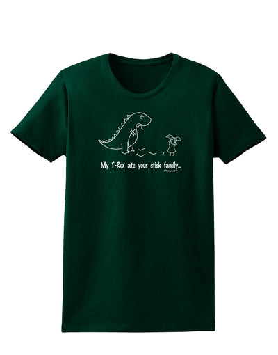 My T-Rex Ate Your Stick Family - Line Womens Dark T-Shirt by TooLoud-Womens T-Shirt-TooLoud-Forest-Green-Small-Davson Sales