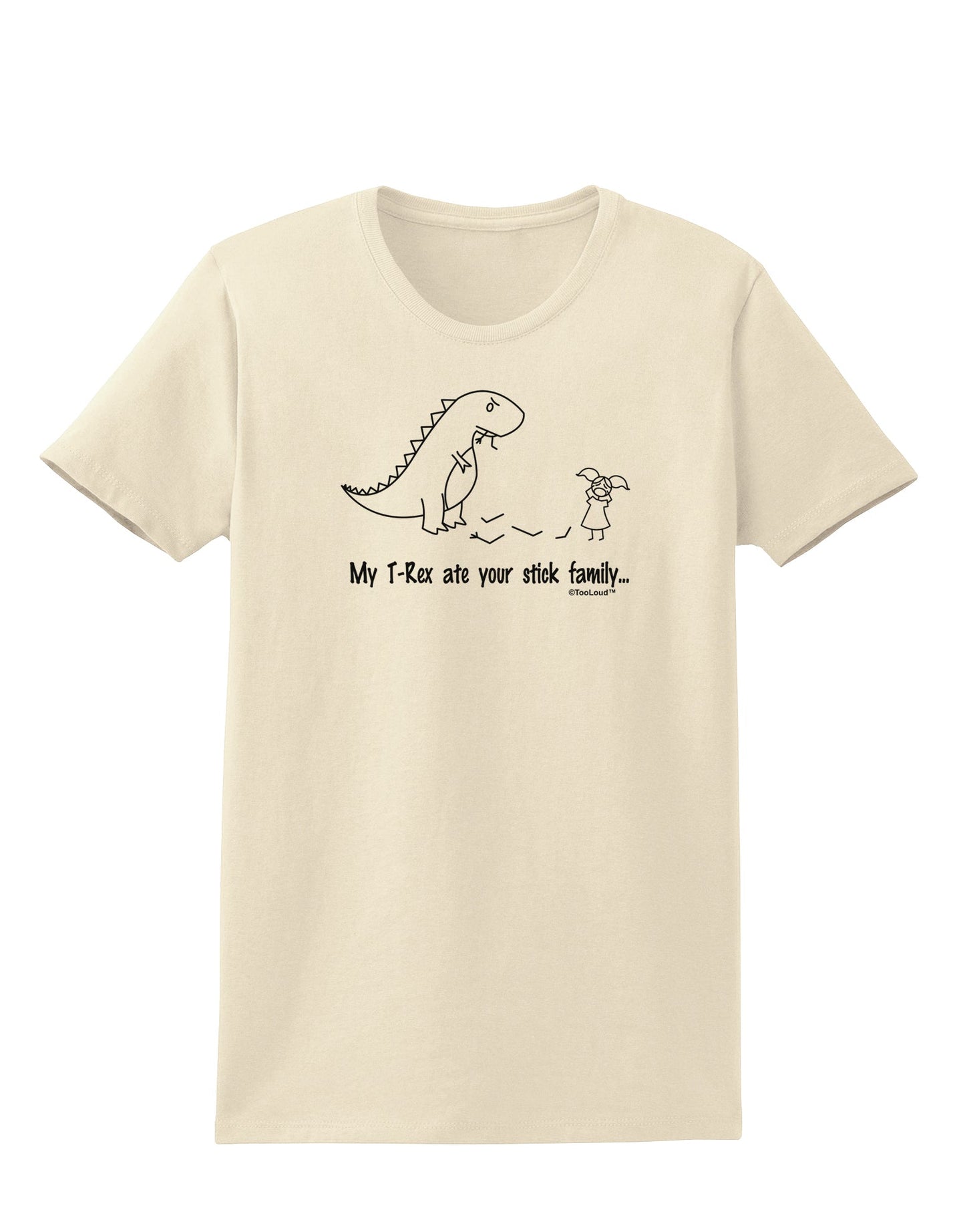 My T-Rex Ate Your Stick Family - Line Womens T-Shirt by TooLoud-Womens T-Shirt-TooLoud-Natural-X-Small-Davson Sales