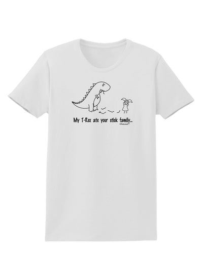 My T-Rex Ate Your Stick Family - Line Womens T-Shirt by TooLoud-Womens T-Shirt-TooLoud-White-X-Small-Davson Sales