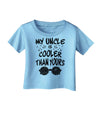 My Uncle is Cooler than yours Infant T-Shirt-Infant T-Shirt-TooLoud-Aquatic-Blue-06-Months-Davson Sales