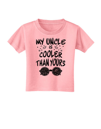 My Uncle is Cooler than yours Toddler T-Shirt-Toddler T-shirt-TooLoud-Candy-Pink-2T-Davson Sales