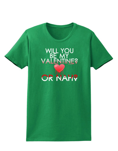 My Valentine or Nah Womens Dark T-Shirt-Womens T-Shirt-TooLoud-Kelly-Green-X-Small-Davson Sales