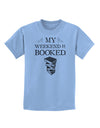 My Weekend Is Booked Childrens T-Shirt-Childrens T-Shirt-TooLoud-Light-Blue-X-Small-Davson Sales