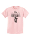 My Weekend Is Booked Childrens T-Shirt-Childrens T-Shirt-TooLoud-PalePink-X-Small-Davson Sales