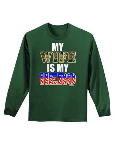 My Wife is My Hero - Armed Forces Adult Long Sleeve Dark T-Shirt by TooLoud-TooLoud-Dark-Green-Small-Davson Sales