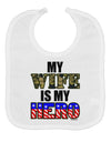 My Wife is My Hero - Armed Forces Baby Bib by TooLoud