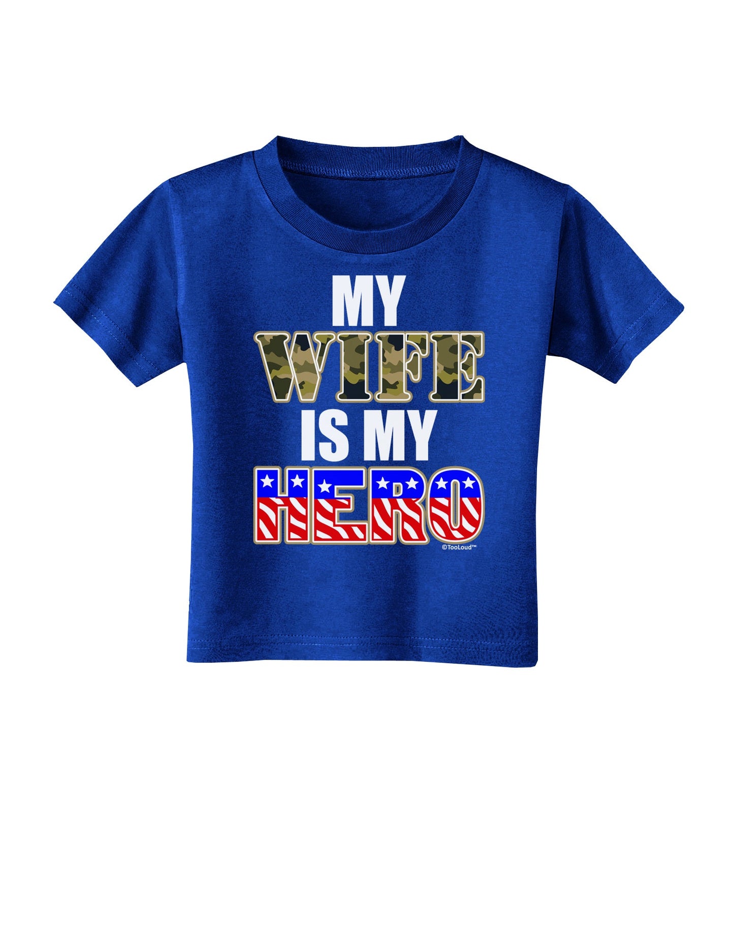 My Wife is My Hero - Armed Forces Toddler T-Shirt Dark by TooLoud-Toddler T-Shirt-TooLoud-Royal-Blue-2T-Davson Sales