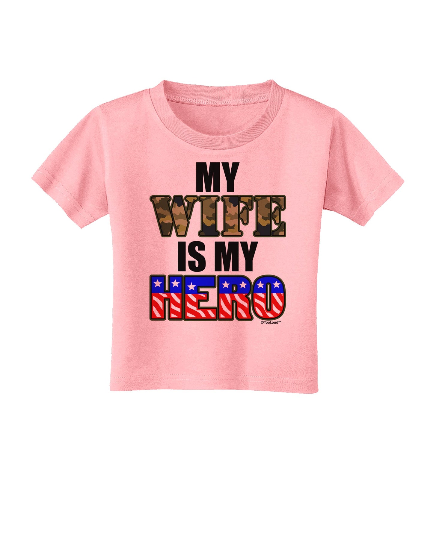 My Wife is My Hero - Armed Forces Toddler T-Shirt by TooLoud-Toddler T-Shirt-TooLoud-Candy-Pink-2T-Davson Sales