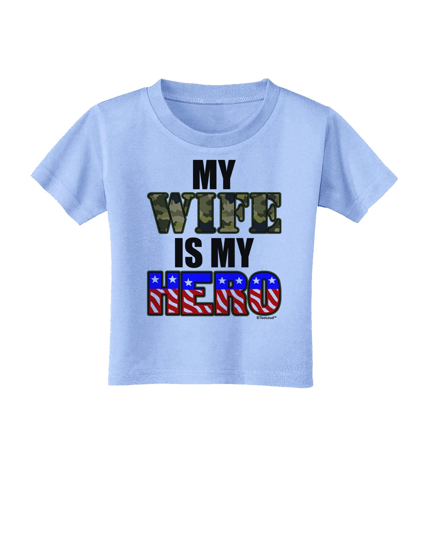 My Wife is My Hero - Armed Forces Toddler T-Shirt by TooLoud-Toddler T-Shirt-TooLoud-Aquatic-Blue-2T-Davson Sales