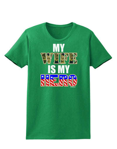 My Wife is My Hero - Armed Forces Womens Dark T-Shirt by TooLoud-Womens T-Shirt-TooLoud-Kelly-Green-X-Small-Davson Sales