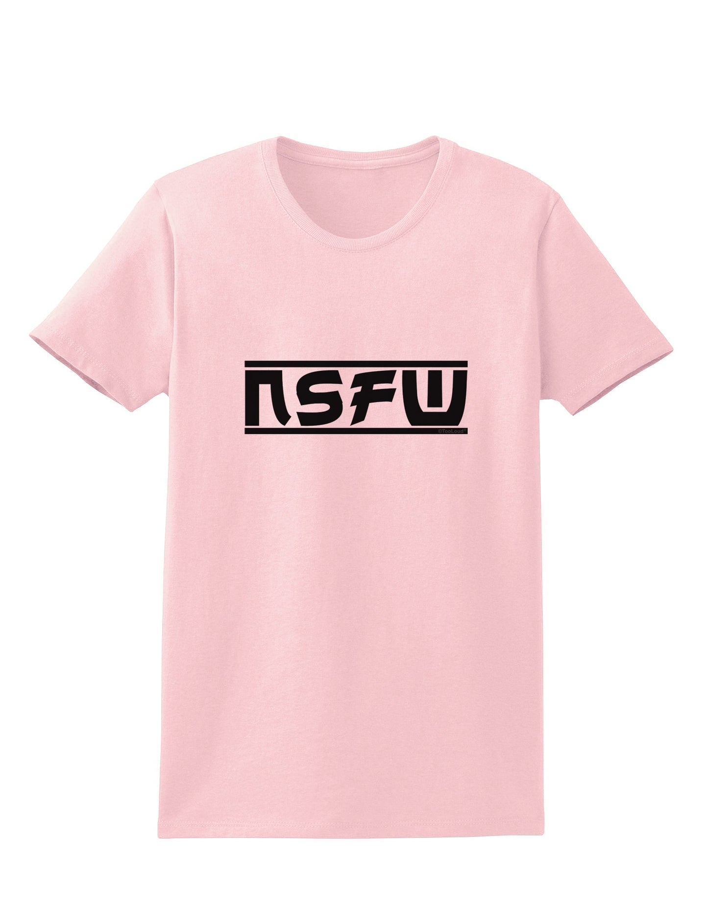 NSFW Not Safe For Work Womens T-Shirt by TooLoud-Womens T-Shirt-TooLoud-PalePink-X-Small-Davson Sales