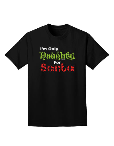 Naughty For Santa Adult Dark T-Shirt-Mens T-Shirt-TooLoud-Black-Small-Davson Sales