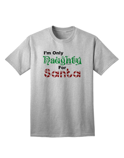 Naughty For Santa Adult T-Shirt-Mens T-Shirt-TooLoud-AshGray-Small-Davson Sales