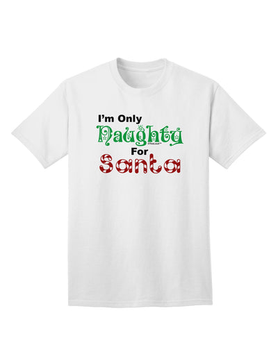 Naughty For Santa Adult T-Shirt-Mens T-Shirt-TooLoud-White-Small-Davson Sales