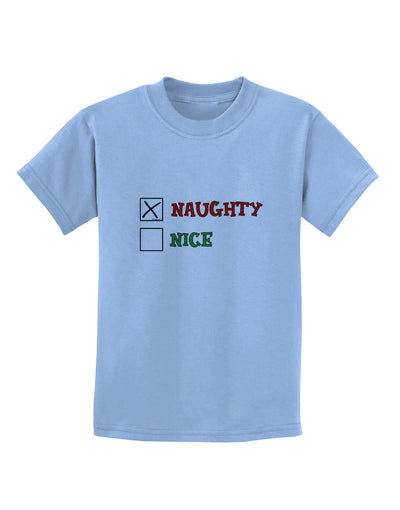 Naughty or Nice Christmas - Naughty Childrens T-Shirt-Childrens T-Shirt-TooLoud-Light-Blue-X-Small-Davson Sales