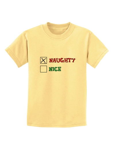 Naughty or Nice Christmas - Naughty Childrens T-Shirt-Childrens T-Shirt-TooLoud-Daffodil-Yellow-X-Small-Davson Sales