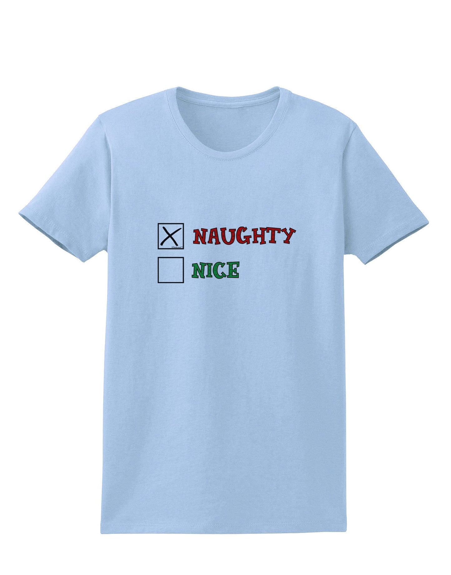 Naughty or Nice Christmas - Naughty Womens T-Shirt-Womens T-Shirt-TooLoud-Light-Blue-X-Small-Davson Sales