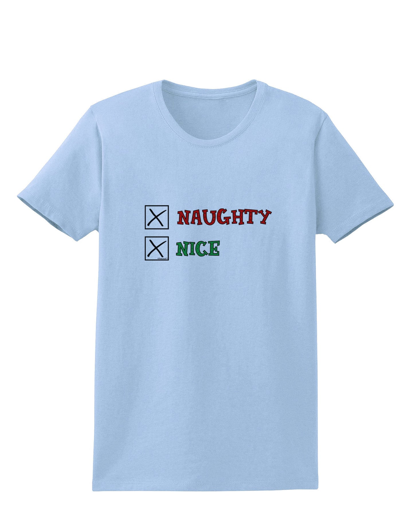 Naughty or Nice Christmas - Naughty and Nice Womens T-Shirt-Womens T-Shirt-TooLoud-Light-Blue-X-Small-Davson Sales