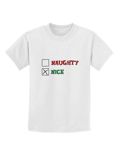 Naughty or Nice Christmas - Nice Childrens T-Shirt-Childrens T-Shirt-TooLoud-White-X-Small-Davson Sales