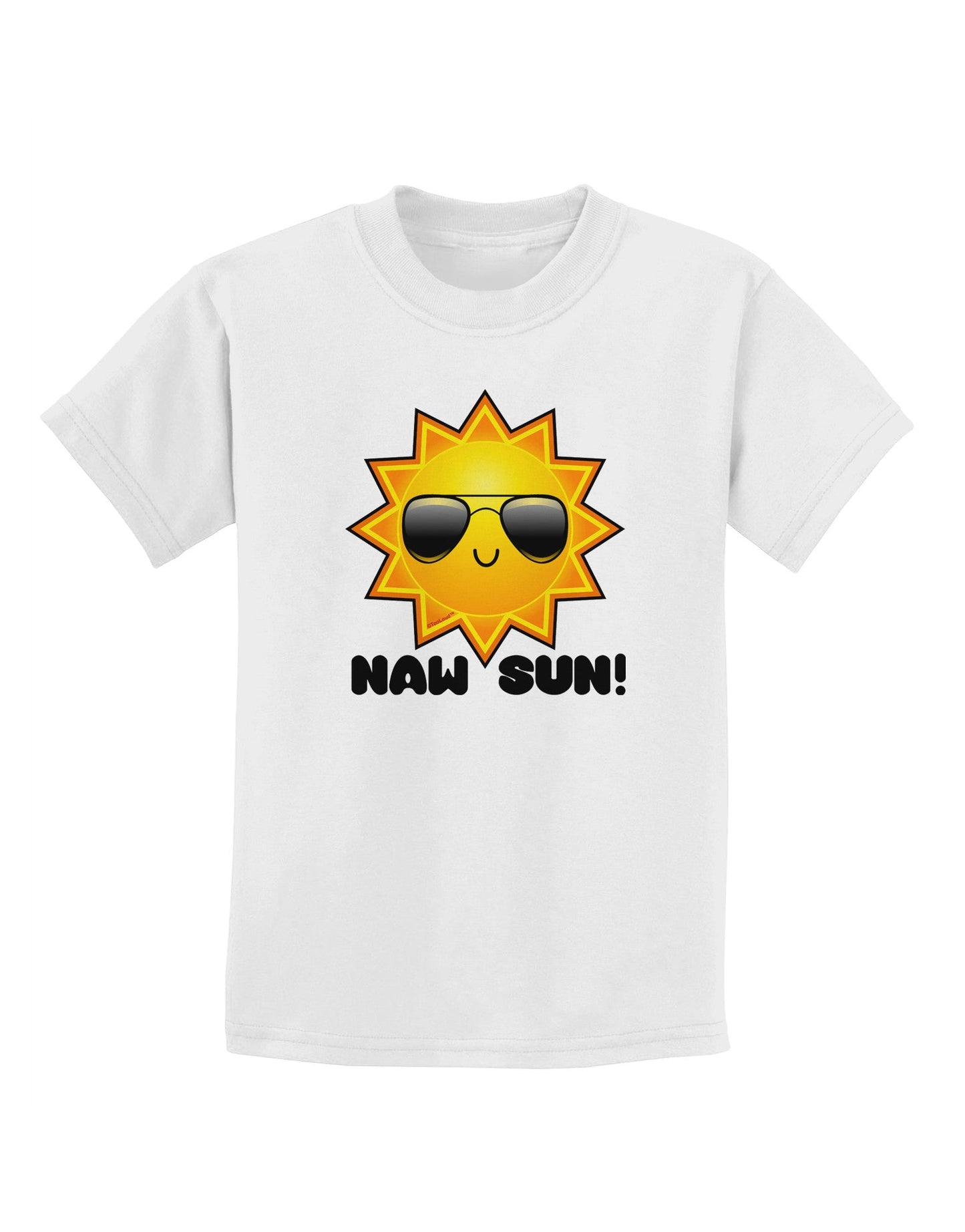 Naw Sun Cute Sun Childrens T-Shirt-Childrens T-Shirt-TooLoud-White-X-Small-Davson Sales
