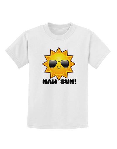 Naw Sun Cute Sun Childrens T-Shirt-Childrens T-Shirt-TooLoud-White-X-Small-Davson Sales