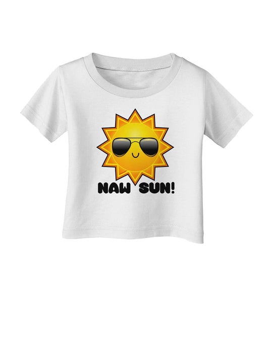 Naw Sun Cute Sun Infant T-Shirt-Infant T-Shirt-TooLoud-White-06-Months-Davson Sales