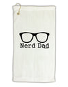 Nerd Dad - Glasses Micro Terry Gromet Golf Towel 16 x 25 inch by TooLoud-Golf Towel-TooLoud-White-Davson Sales