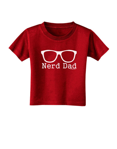 Nerd Dad - Glasses Toddler T-Shirt Dark by TooLoud-Toddler T-Shirt-TooLoud-Red-2T-Davson Sales