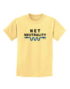 Net Neutrality Childrens T-Shirt-Childrens T-Shirt-TooLoud-Daffodil-Yellow-X-Small-Davson Sales