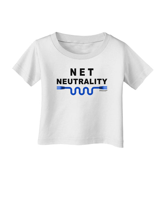 Net Neutrality Infant T-Shirt-Infant T-Shirt-TooLoud-White-06-Months-Davson Sales